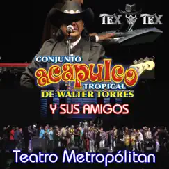 Te Vas a Acordar de Mi (En Vivo) (feat. Tex Tex) - Single by Acapulco Tropical album reviews, ratings, credits