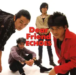Dear Friend by Echoes album reviews, ratings, credits