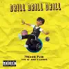 Drill Drill Dril - Single album lyrics, reviews, download