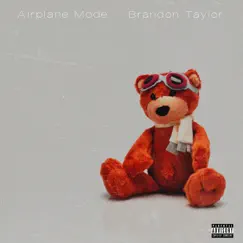 Airplane Mode - Single by Brandon Taylor album reviews, ratings, credits