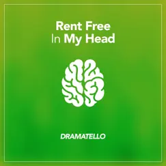 Rent Free in My Head - Single by Dramatello album reviews, ratings, credits