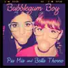 Bubblegum Boy - Single album lyrics, reviews, download