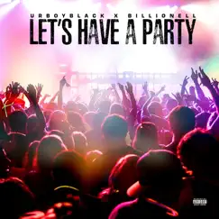 Party (feat. Billionell) - Single by Urboyblack album reviews, ratings, credits