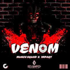 Venom - Single by Munch Squad & Impaqt album reviews, ratings, credits