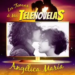 Los Temas de Mis Telenovelas by Angélica María album reviews, ratings, credits