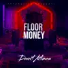 Floor Money - Single album lyrics, reviews, download