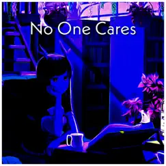 No One Cares Song Lyrics