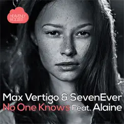 No One Knows (feat. Alaine) - EP by Max Vertigo & SevenEver album reviews, ratings, credits