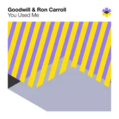 You Used Me by Goodwill & Ron Carroll album reviews, ratings, credits