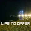 Life To Offer (Old School Mix) - Single album lyrics, reviews, download