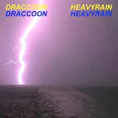 Heavyrain - Single by Draccoon album reviews, ratings, credits