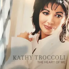 The Heart of Me by Kathy Troccoli album reviews, ratings, credits