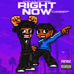 Right Now (feat. JayDaDarkskin & BaccEndCelly) - Single by Paupa & FlyGuyVeezy album reviews, ratings, credits