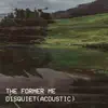 Disquiet (Acoustic) - Single album lyrics, reviews, download