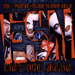 Esn (feat. Twiztid) - Single by Eastside Ninjas, Blaze Ya Dead Homie & ABK album reviews, ratings, credits