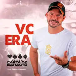 Vc Era (feat. Thullio Milionário) Song Lyrics