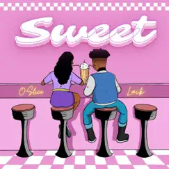 Sweet - Single by O-Slice & Laik album reviews, ratings, credits