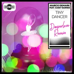 Tiny Dancer (feat. Casey Barnes) [Deeperlove Remix] Song Lyrics