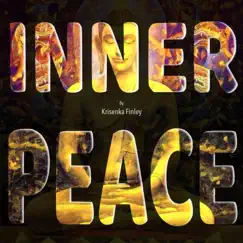Inner Peace - Single by Krisenka Finley album reviews, ratings, credits