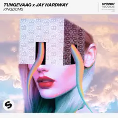 Kingdoms - Single by Tungevaag & Jay Hardway album reviews, ratings, credits