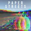 Paper Streets and Other Maps to Nowhere album lyrics, reviews, download