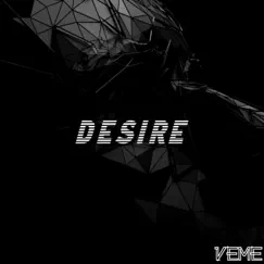 Desire - Single by VEME album reviews, ratings, credits