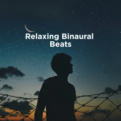 Relaxing Binaural Beats by Binaural Beats Sleep, BodyHI & Focus Study album reviews, ratings, credits
