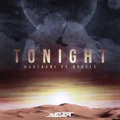 Tonight - Single by Mastachi & Deezle album reviews, ratings, credits