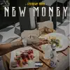 New Money - Single album lyrics, reviews, download