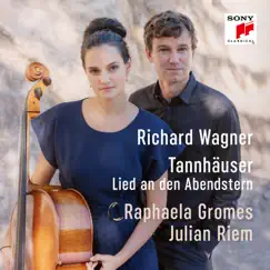 Tannhäuser, WWV 70: Lied an den Abendstern (Arr. for Cello and Piano) - Single by Raphaela Gromes & Julian Riem album reviews, ratings, credits