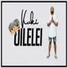 Oilelei - Single album lyrics, reviews, download