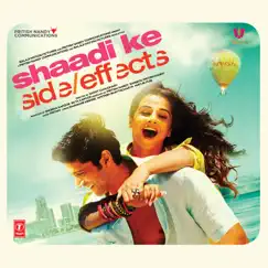 Shaadi Ke Side Effects (Original Motion Picture Soundtrack) by Pritam & Mikey McCleary album reviews, ratings, credits
