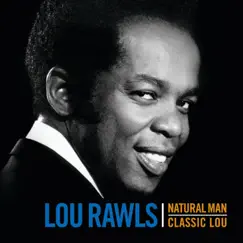 Natural Man/Classic Lou by Lou Rawls album reviews, ratings, credits