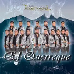 El Querreque - Single by Banda Territorial De Monterrey album reviews, ratings, credits