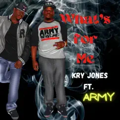 What's For Me (feat. Army) - Single by Kry Jones album reviews, ratings, credits