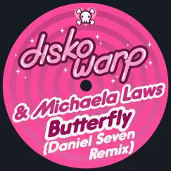Butterfly (Daniel Seven Remix) - Single by Disko Warp, Michaela Laws & Daniel Seven album reviews, ratings, credits