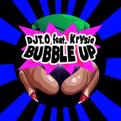 Bubble Up (feat. Krysie) [Radio Edit] Song Lyrics