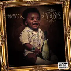 From Rags 2 Rollies by Doughboy Freddy K album reviews, ratings, credits