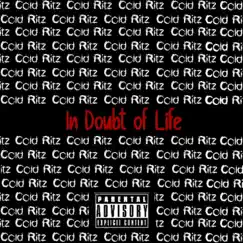 In Doubt of Life - Single by Cold Ritz album reviews, ratings, credits