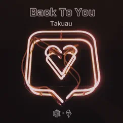 Back to You - Single by Takuau album reviews, ratings, credits