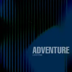 Adventure - Single by Livistona album reviews, ratings, credits