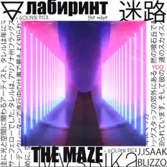 The Maze (feat. J.Isaak & Blizzo) Song Lyrics