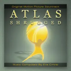 Atlas Shrugged Movie (Original Motion Picture Soundtrack) by Elia Cmiral album reviews, ratings, credits
