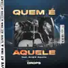 Quem É Aquele (feat. André Aquino) [Ao Vivo] - Single album lyrics, reviews, download