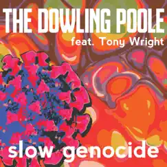 Slow Genocide (feat. Tony Wright) Song Lyrics