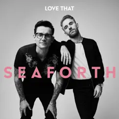 Love That - EP by Seaforth album reviews, ratings, credits