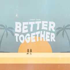 Better Together - Single by Coast Club album reviews, ratings, credits