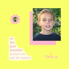 Relax Just Breathe Tomorrow Will Be Better - Single by Robin Daily album reviews, ratings, credits