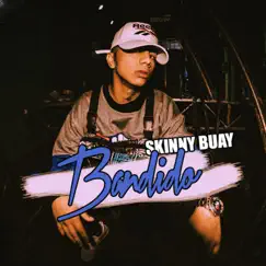 Bandido - Single by Skinny Buay album reviews, ratings, credits