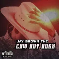 My Cowboy Hat - Single by Jay Brown the Cowboy Boss album reviews, ratings, credits